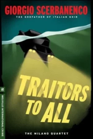 Image of Traitors to all by Giorgio Scerbanenco
