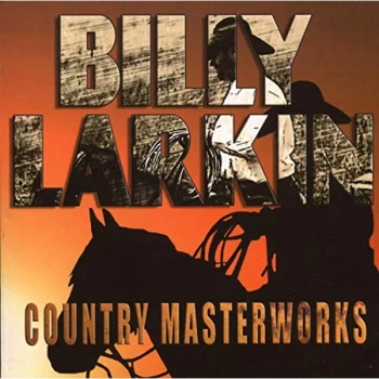 image of Billy Larkin - Country Masterworks CD