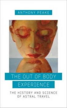 Image of The Out of Body Experience by Anthony Peake Paperback