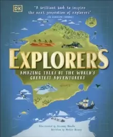 Image of Explorers : Amazing Tales of the World's Greatest Adventurers