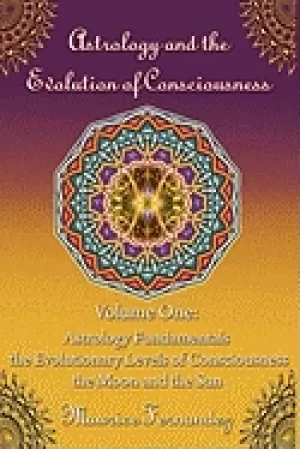 Image of astrology and the evolution of consciousness volume 1 astrology fundamental