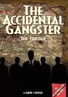 Image of The Accidental Gangster: The Trilogy