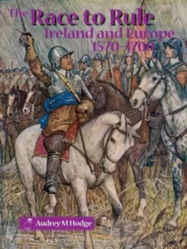 Image of The Race to Rule Ireland and Europe 1570-1700 Book