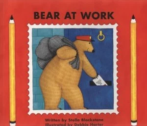 Image of Bear at Work by Stella Blackstone and Debbie Harter Paperback
