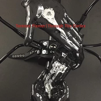 Image of Terrence Fixmer - Through The Cortex CD