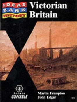 Image of History. Victorian Britain by Martin Frampton and John Edgar Paperback