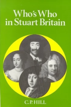 Image of Whos Who in Stuart Britain by C. P Hill and C. P Hill Book