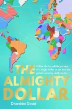 Image of The Almighty Dollar by Dharshini David Hardback