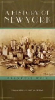 Image of A History of New York by Francois Weil Book