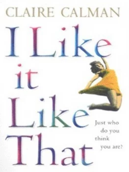 Image of I like It like That by Claire Calman Paperback