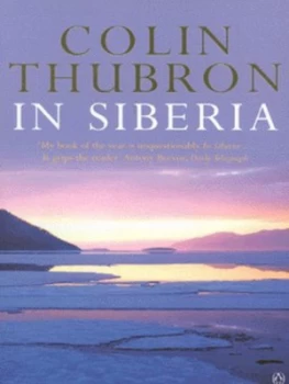 Image of In Siberia by Colin Thubron Paperback