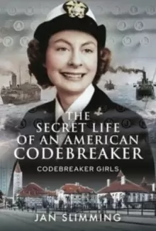 Image of The Secret Life of an American Codebreaker : Codebreaker Girls