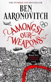 Image of Amongst Our Weapons by Ben Aaronovitch
