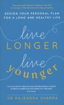 Image of Live Longer Live Younger by Rajendra Sharma Paperback