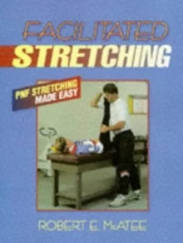 Image of Facilitated Stretching by Robert E Mcatee Paperback