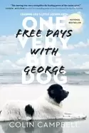 Image of free days with george learning lifes little lessons from one very big dog