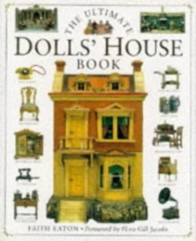Image of The Ultimate Dolls House Book by Faith Eaton and Matthew Ward Book