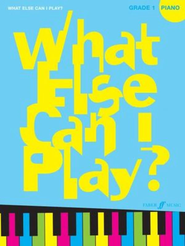 Image of What Else Can I Play piano Grade 1 Book