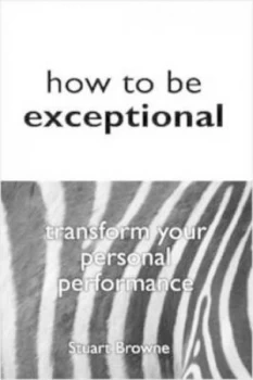 Image of How to Be Exceptional by Stuart Browne Paperback