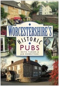 Image of Worcestershires Historic Pubs by Keith Turner Book