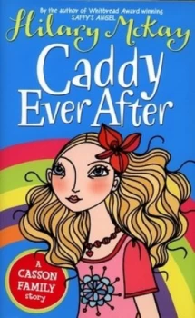 Image of Caddy Ever After by Hilary Mckay Hardback