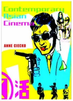 Image of Contemporary Asian Cinema by Tereska Ciecko Anne Paperback
