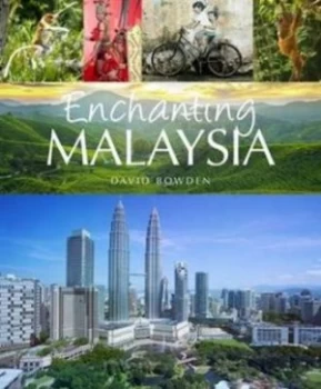 Image of Enchanting Malaysia by David Bowden