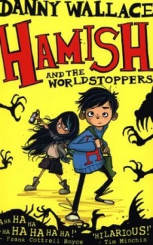 Image of Hamish and the Worldstoppers by Danny Wallace Paperback