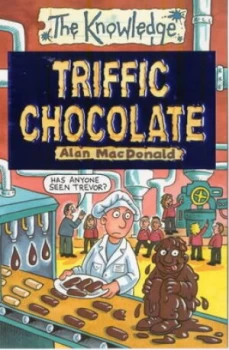 Image of Triffic Chocolate by Alan Macdonald Paperback