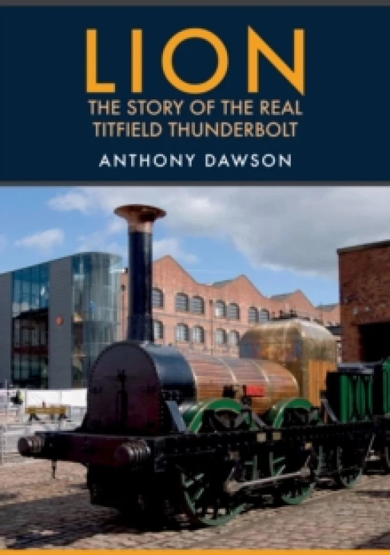 Image of Lion : The Story of the Real Titfield Thunderbolt Paperback / softback