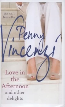 Image of Love in the Afternoon and Other Delights by Penny Vincenzi Hardback