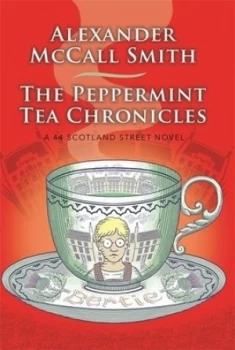 Image of The peppermint tea chronicles by Alexander McCall Smith