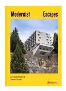 Image of modernist escapes an architectural travel guide