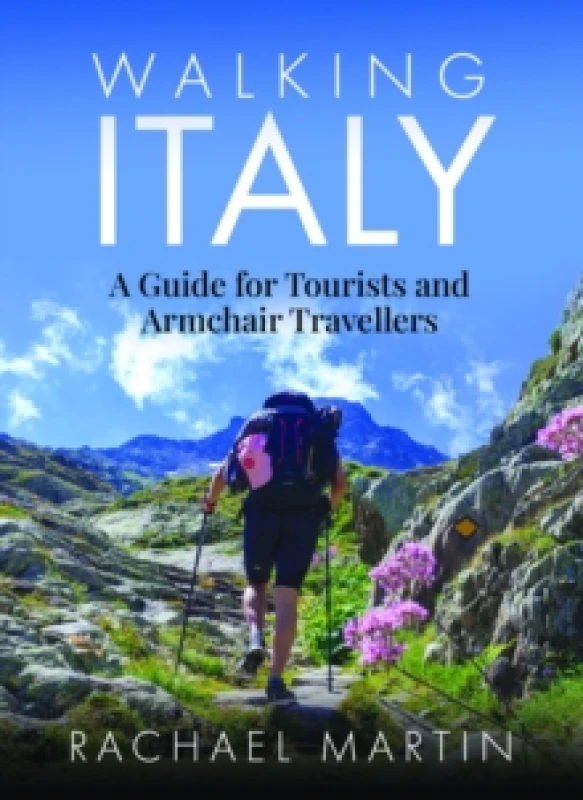 Image of Walking Italy : A Guide for Tourists and Armchair Travellers Paperback / softback