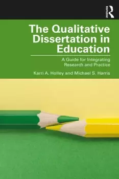 Image of The Qualitative Dissertation in EducationA Guide for Integrating Research and Practice