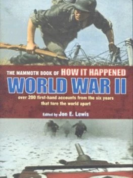 Image of The Mammoth Book of How It Happened World War Ii by Jon E. Lewis Paperback