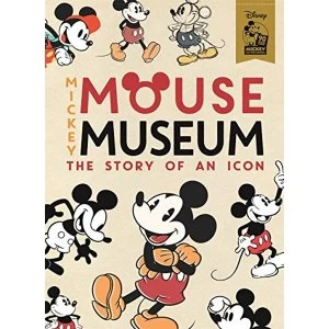 Image of Mickey Mouse Museum The Story of an Icon Hardback 2018