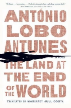 Image of The land at the end of the world by Antnio Lobo Antunes