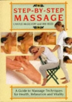 Image of Step-by-Step Massage by Carole Mcgilvery and Jimi Reed and Sue Atkinson Hardback