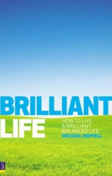 Image of Brilliant Life by Michael Heppell Paperback