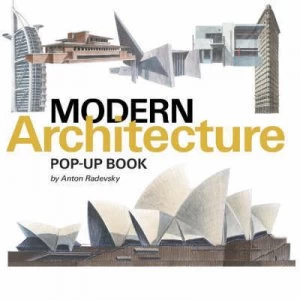 Image of Modern Architecture Pop-Up Book by Anton Radevsky Hardback
