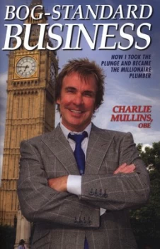 Image of Bog-Standard Business by Charlie Mullins Hardback