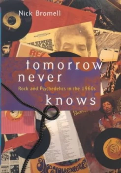 Image of Tomorrow Never Knows by Nick Bromell Hardback