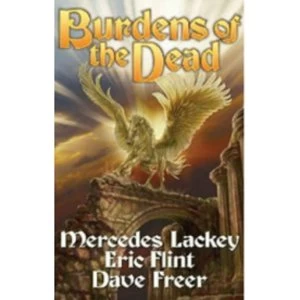 Image of Burdens of the Dead by Eric Flint, Mercedes Lackey (Hardback, 2013)