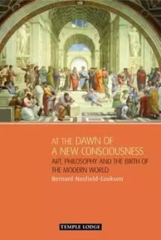 Image of At the dawn of a new consciousness by Bernard Nesfield-Cookson