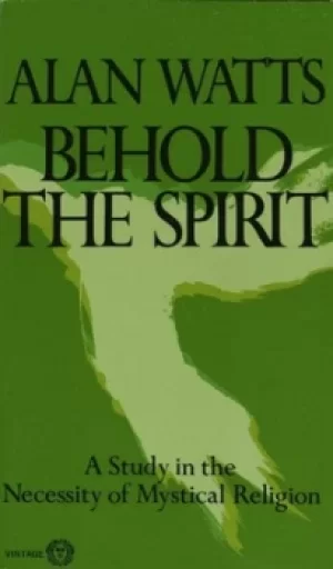 Image of Behold the Spirit by Alan W. Watts