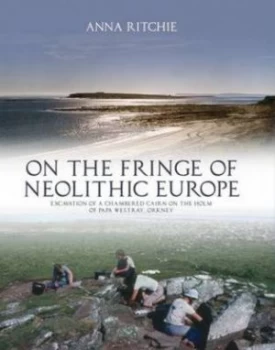 Image of On the Fringe of Neolithic Europe by Anna Ritchie and P. J Ashmore and Society of Antiquaries of Scotland Hardback