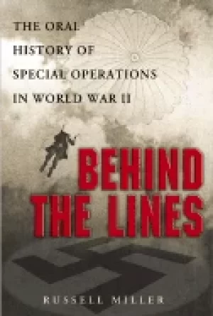 Image of behind the lines the oral history of special operations in world war ii