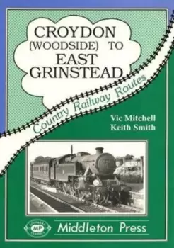 Image of Croydon to East Grinstead by Vic Mitchell