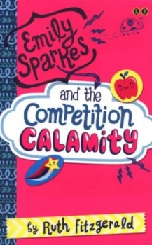 Image of Emily Sparkes and the Competition Calamity by Ruth Fitzgerald Book